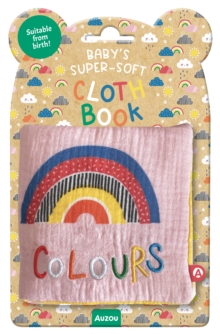 Colours : Baby's Supersoft Cloth Book
