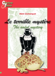 The awful mystery - Le terrible mystere : Une histoire en francais et en anglais pour enfants