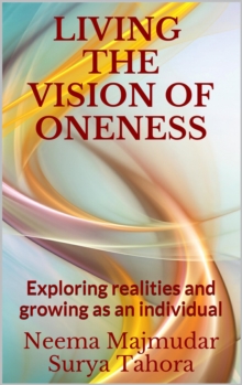 Living the Vision of Oneness: Exploring Realities and Growing as an Individual