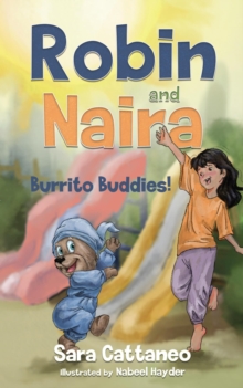 Robin and Naira: Burrito Buddies!