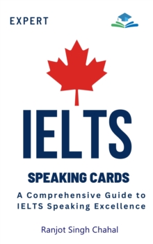 Expert IELTS Speaking Cards : A Comprehensive Guide to IELTS Speaking Excellence