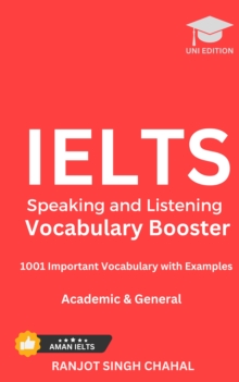 IELTS Speaking and Listening Vocabulary Booster : 1001 Important Vocabulary with Examples