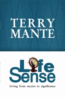 Life Sense: Living from Success to Significance