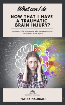 What Can I Do Now That I Have a Traumatic Brain Injury? : What Can I Do..., #1