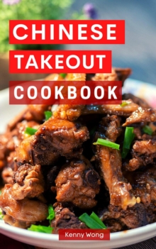 Chinese Takeout Cookbook