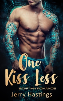 One Kiss Less - Sci-Fi MM Romance