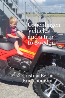 Copenhagen Vehicles - and a Trip to Sweden