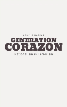 Generation Corazon: Nationalism is Terrorism