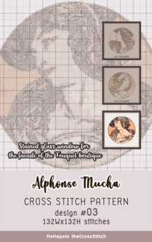 Alphonse Mucha | Cross Stitch Pattern Design #03 : Stained glass window for the facade of the Fouquet boutique