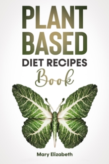 Plant Based Diet Recipes Book