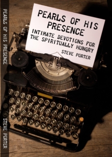 Pearls of His Presence - Intimate Devotions for the Spiritually Hungry