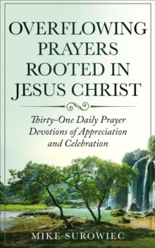 Overflowing Prayers Rooted in Jesus Christ