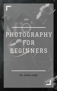 Photography For Beginners