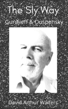 Sly Way Gurdjieff & Ouspensky