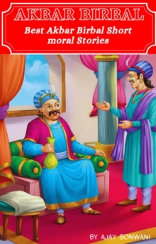 Akbar Birbal best Akbar Birbal short moral stories