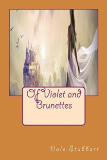 Of Violet and Brunettes : Of Violet and Brunettes, #1