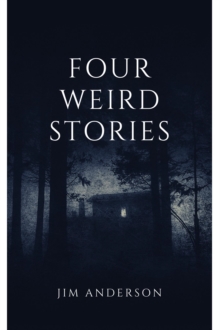 Four Weird Stories