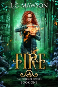 Fire : Daughter of Nature, #1