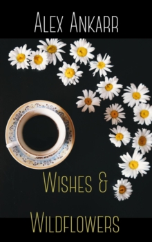 Wishes and Wildflowers