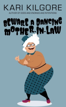 Beware a Dancing Mother-in-Law