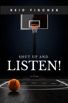 Shut Up and Listen!