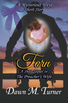 Torn : Mysterious Ways Short Stories, #2