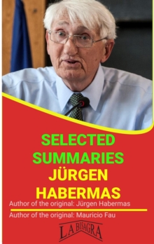 Jurgen Habermas: Selected Summaries : SELECTED SUMMARIES