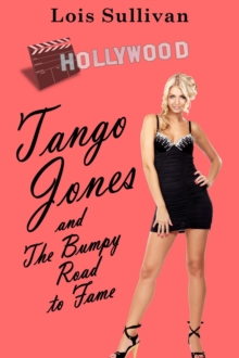 Tango Jones and The Bumpy Road to Fame