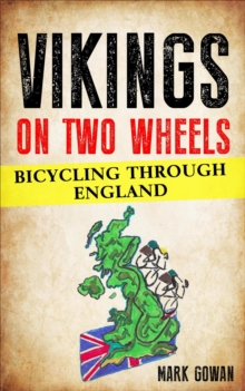 Vikings on Two Wheels: bicycling Through England