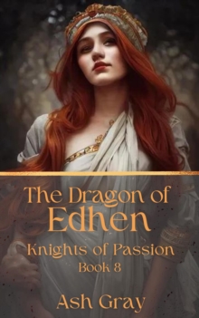 Dragon of Edhen : Knights of Passion, #8