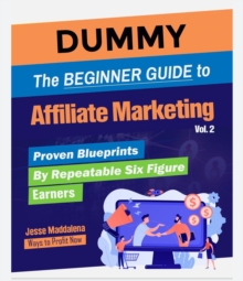 Beginner Guide to Affiliate Marketing Volume 2