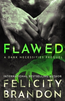 Flawed : The Dark Necessities Prequels, #1