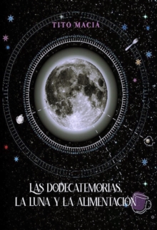 Las Dodecatemorias, La Luna y La Alimentacion