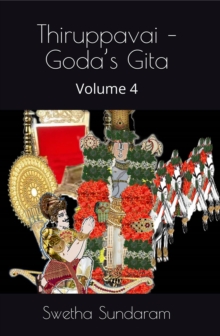 Thiruppavai Goda's Gita - Volume 4 : Thiruppavai - Goda's Gita, #4