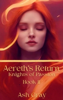 Aereth's Return : Knights of Passion, #11