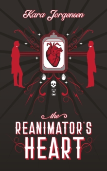 Reanimator's Heart : The Reanimator Mysteries, #1