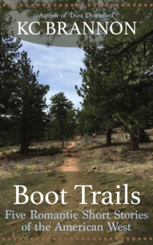 Boot Trails: Five Romantic Short Stories of the American West