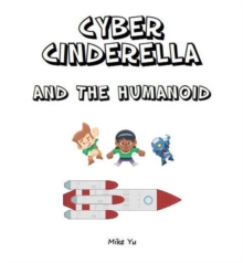 Cyber Cinderella and the Humanoid : Fairy Tales in the Cyber Age