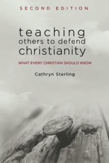 Teaching Others to Defend Christianity