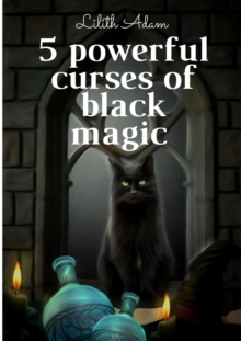 5 Powerful Curses of Black Magic