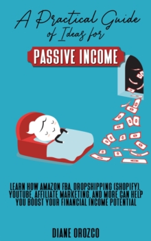 Practical Guide of Ideas for Passive Income