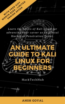 Ultimate Guide to Kali Linux for Beginners