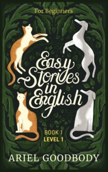 Easy Stories In English For Beginners : Easy Stories In English, #1