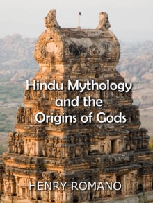 Hindu Mythology  and the  Origins of Gods