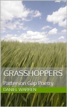 Grasshoppers : Patterson Gap Poetry, #4