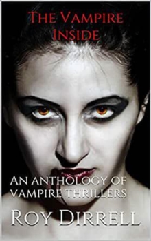 Vampire Inside : An Anthology of Vampire Thrillers