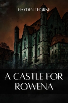 Castle for Rowena : Grotesqueries