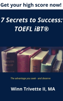 7 Secrets to Success: TOEFL iBT(R)