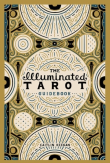 Illuminated Tarot Guidebook