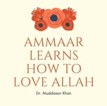 Ammaar Learns How to Love Allah